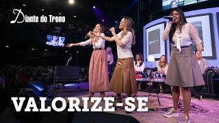 ANA PAULA VALADÃO  VALORIZE  SE AO VIVO  feat LU ALONE NENA LACERDA  DIANTE DO TRONO [upl. by Humfried244]