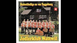 Jodlerklub Wattwil quotToggenburger Naturjodelquot [upl. by Niwled]