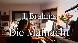 Johannes Brahms Die Mainacht 4 Lieder Op 43 2 [upl. by Crin]