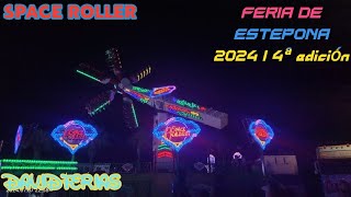 Space Roller  Feria de Estepona 2024 🎡 DavidFerias 🎡 [upl. by Ylesara830]