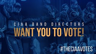 CIAA BAND DIRECTORS WANT YOU TO VOTE [upl. by Aneri]