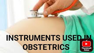 INSTRUMENTS USED IN OBSTETRICS [upl. by Harrietta565]