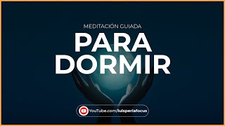 ¡¡SUEÑO PROFUNDO MEDITACION guiada PARA DORMIR  Sueño REPARADOR en solo MINUTOS [upl. by Elkraps]