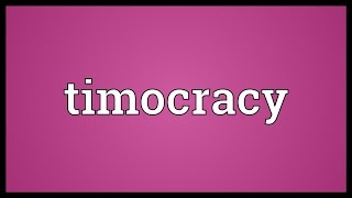 Timocracy Meaning [upl. by Leong]