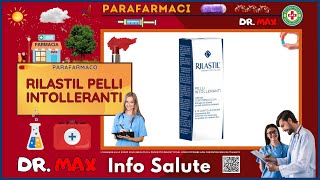 🩺 RILASTIL PELLI INTOLLERANTI Parafarmaco a cosa serve   Foglietto Illustrativo 👔 Dr MAX [upl. by Jeggar95]