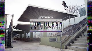 Fitbikeco Tom Dugan quotStill in the Streetsquot [upl. by Hewes]