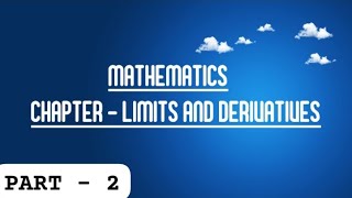 Mathematics ll chapter  limits and derivatives ll class  11 ll part  2 [upl. by Marek883]