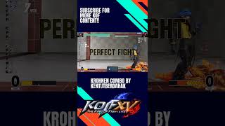 Krohnen combo KOF XV by BBAAYYUU fgc kofxv kofxvcombos snkgames shorts [upl. by Aivle]