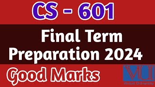 CS  601 Final Term Preparation 2024  Vu Final Term Preparation 2024  cs601 final term file [upl. by Treboh]