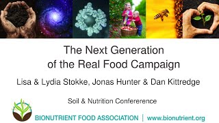 The Next Generation of The Real Food Campaign  2019 Soil amp Nutrition Conference [upl. by Yornek]