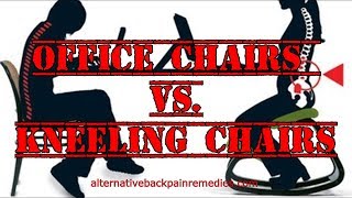 Office Chairs vs Kneeling Chairs Which is Better for Back Pain and Posture [upl. by Atnuahc]