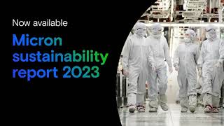 Microns 2023 Sustainability Report [upl. by Alecram]