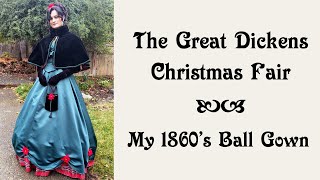 My 1860s19th CenturyVictorian Ball Gown  The Great Dickens Christmas Fair 2019 [upl. by Rennane]