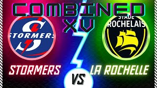 Stormers VS La Rochelle combined XV European Champions Cup [upl. by Frum313]