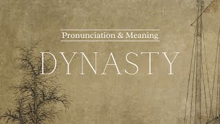 How to Pronounce Dynasty  British Pronunciation amp Meaning [upl. by High945]