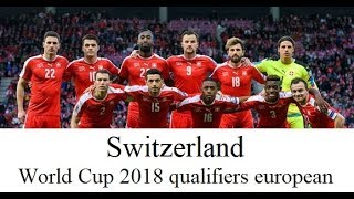 Switzerland●Road to Russia ● All 24 goals in 2018 World Cup Qualifiers European [upl. by Avuha736]