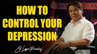 How to Control Your Depression by Pastor Ed Lapiz Preaching 2024 [upl. by Seftton]