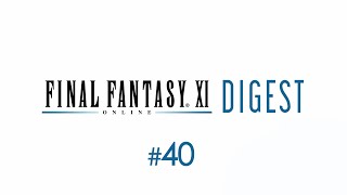 FINAL FANTASY XI Digest 40 October 2022 [upl. by Nafri647]