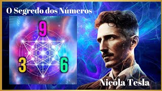 O Segredo dos Números 3 6 9 de Nicola Tesla [upl. by Aneerol]