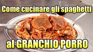 Come cucinare gli spaghetti al Granchio Porro [upl. by Stormie]