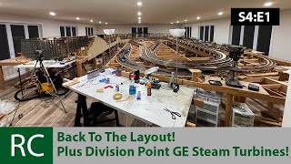 S4 E1 Back to the giant layout room plus Division Points new GE Steam Turbines [upl. by Namrac764]