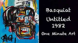 Jean Michel Basquiat Untitled Head 1982 One Minute Art [upl. by Audwen]