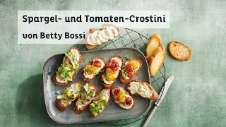 Spargel und TomatenCrostini  Rezept von Betty Bossi in Kooperation mit Cantadou [upl. by Annoyi]