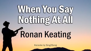 Ronan Keating  When You Say Nothing At All Karaoke Version [upl. by Noemis]