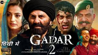 Gaddar 2 Full HD Movie  Sunny Deol  Ameesha Patel [upl. by Bakki770]