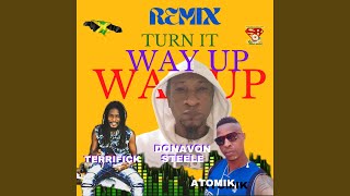 Turn it Way Up Remix official audio [upl. by Nylirej]