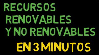 ¿QUE SON LOS RECURSOS RENOVABLES Y NO RENOVABLES explicación en 3 minutos [upl. by Anirod798]