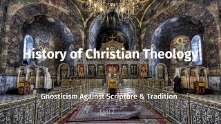 Gnosticism Against Scripture amp Tradition [upl. by Tenej333]