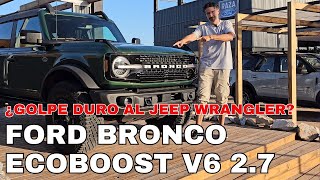 Ford Bronco Wildtrak V6 Naftero EcoBoost 27L golpe duro al Jeep Wrangler testdrive 4x4 offroad [upl. by Braden]