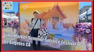 SIAM MARKET SUMMER SOLSTICE FESTIVAL LOS ANGELES CA Wat Thai of Los Angeles LAXC BBQ Express [upl. by Ylicic]