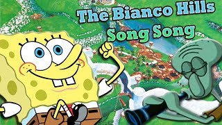 The Bianco Hills Song Song [upl. by Chas]