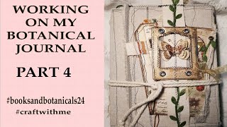 booksandbotanical24 WORKING ON MY BOTANICAL JOURNAL PART 4 craftwithme [upl. by Adnirod]