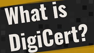 What is DigiCert [upl. by Cy]