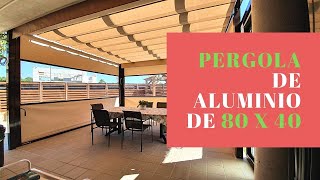 PERGOLA 80x40 de aluminio a medida [upl. by Ssew]