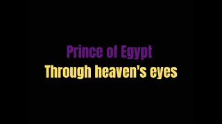 Through heavens eyes Prince of Egypt lyrics [upl. by Eural]