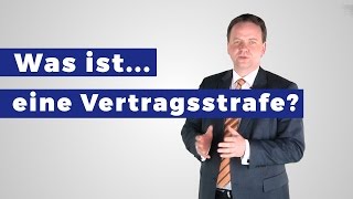 Was ist eine Vertragsstrafe und wann ist sie fällig Definition [upl. by Yrneh]