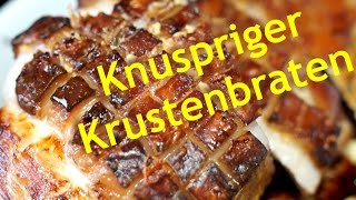 Wie macht man einen knusprigen Krustenbraten [upl. by Niram]