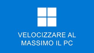 Come Velocizzare al Massimo il PC Windows [upl. by Caro]