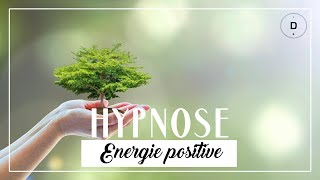 HYPNOSE – Energie positive 20 min [upl. by Dickie338]