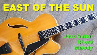 East of The Sun  Jazz Guitar Chord Melody [upl. by Formenti]