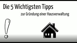 Hausverwaltung gruenden 5 Erfolgstipps [upl. by Mandler236]