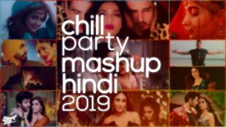 Chill Mashup 2019 Hindi  Chill Hindi Songs Remix  New Hindi 2019  Bharat Bass [upl. by Sosthena]