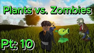 Plants vs Zombies Pt 10 [upl. by Horwitz]