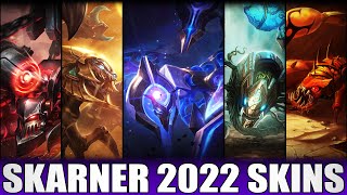 ALL SKARNER SKINS 2022  Including Cosmic Sting Skarner [upl. by Macri]