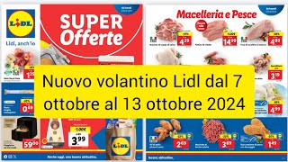 nuovo volantino Lidl dal 7 ottobre al 13 ottobre 2024novo offerte [upl. by Teevens733]