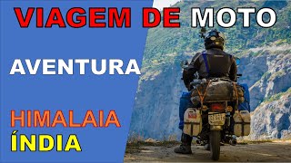 Pelos caminhos do Himalaia  Índia VIAGEM DE MOTO [upl. by Brace797]